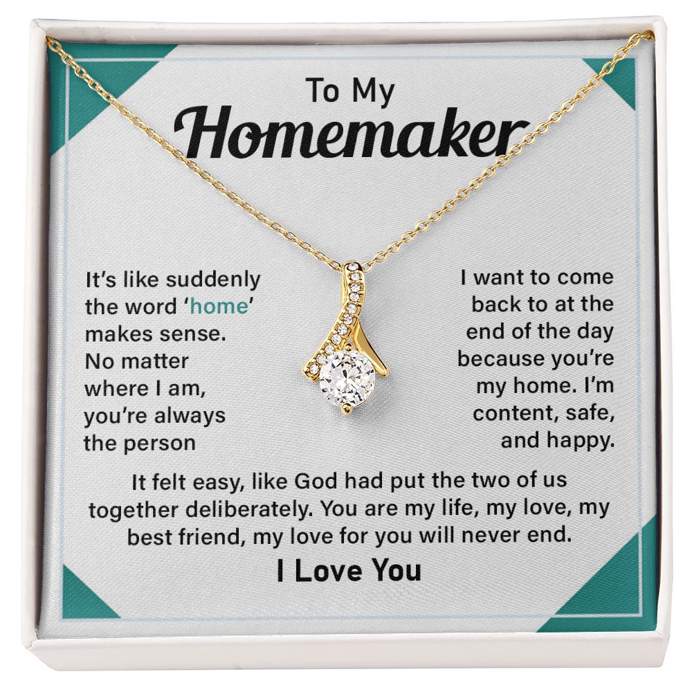 To My Homemaker My Best Friend, My Love For You Will Never End, I Love You