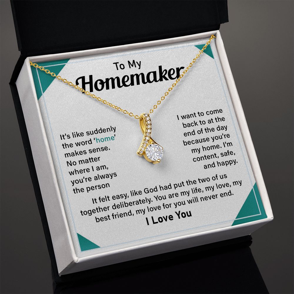 To My Homemaker My Best Friend, My Love For You Will Never End, I Love You