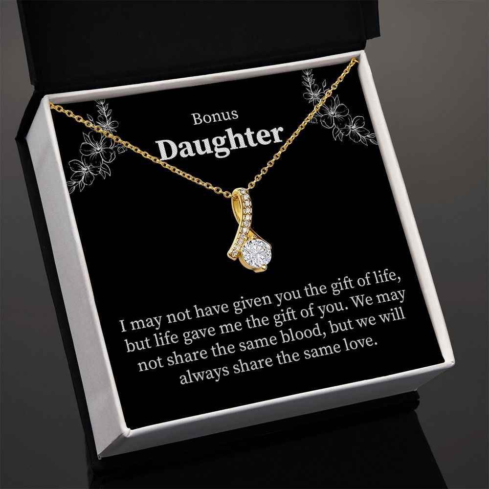 Bonus daughter - I may not have given the gift of life
