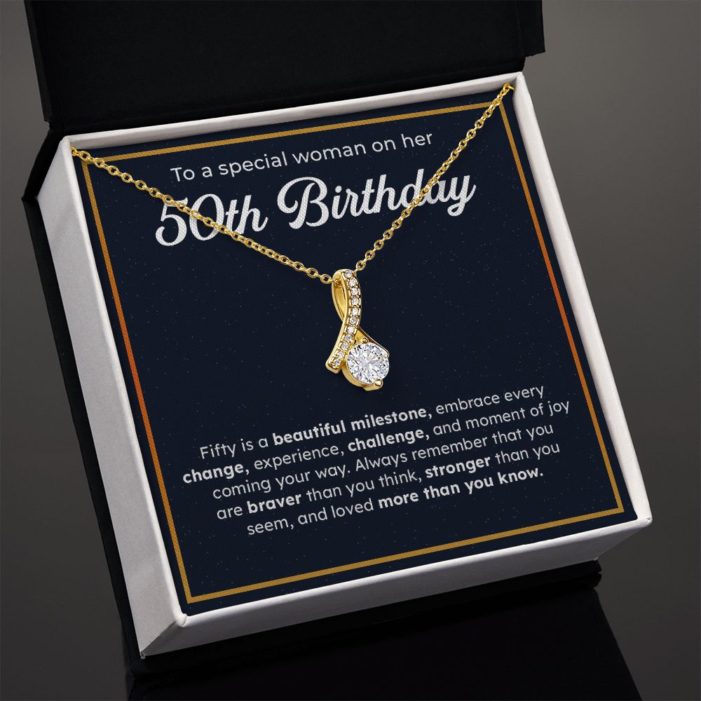 To A Special Woman On Her 50th Birthday Embrace Every Change, Experience, Challenge, And Moment OF You Coming Your Way