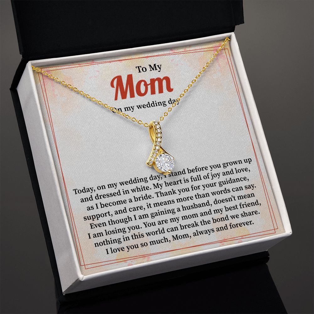 To My Mom On My Wedding Day I Love You So Much, Mom, Always And Forever