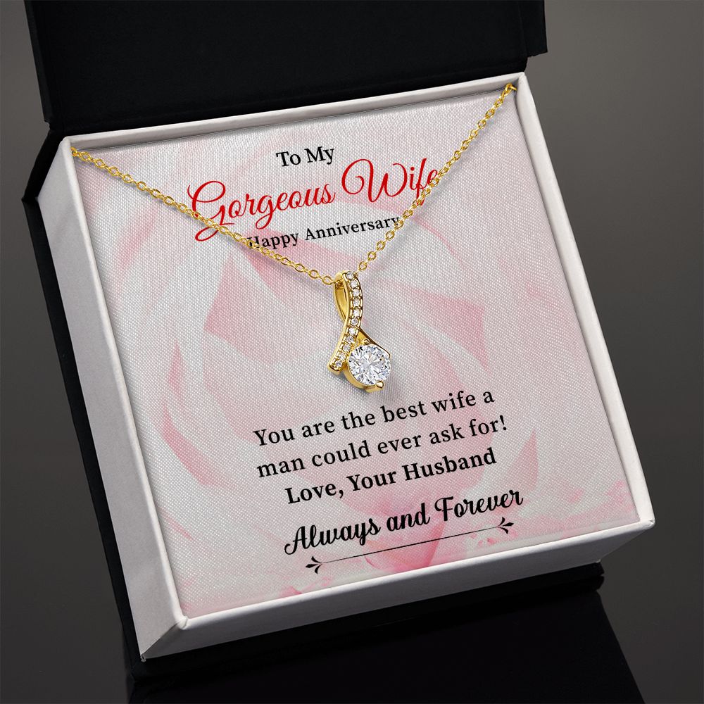 To My Gorgeous Wife Happy Anniversary Love From Husband Always And Forever