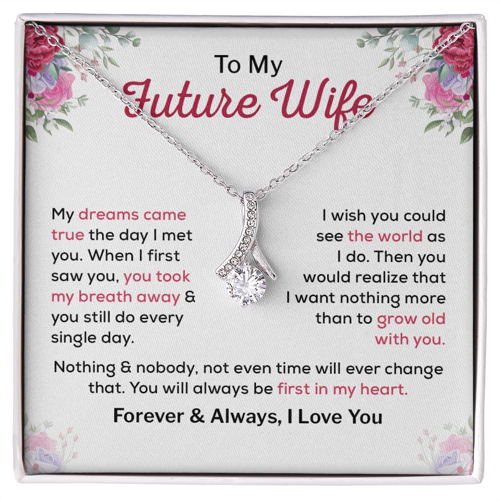 To My Future Wife you Will Always Be First In My Heart, Forever & Always, I Love you
