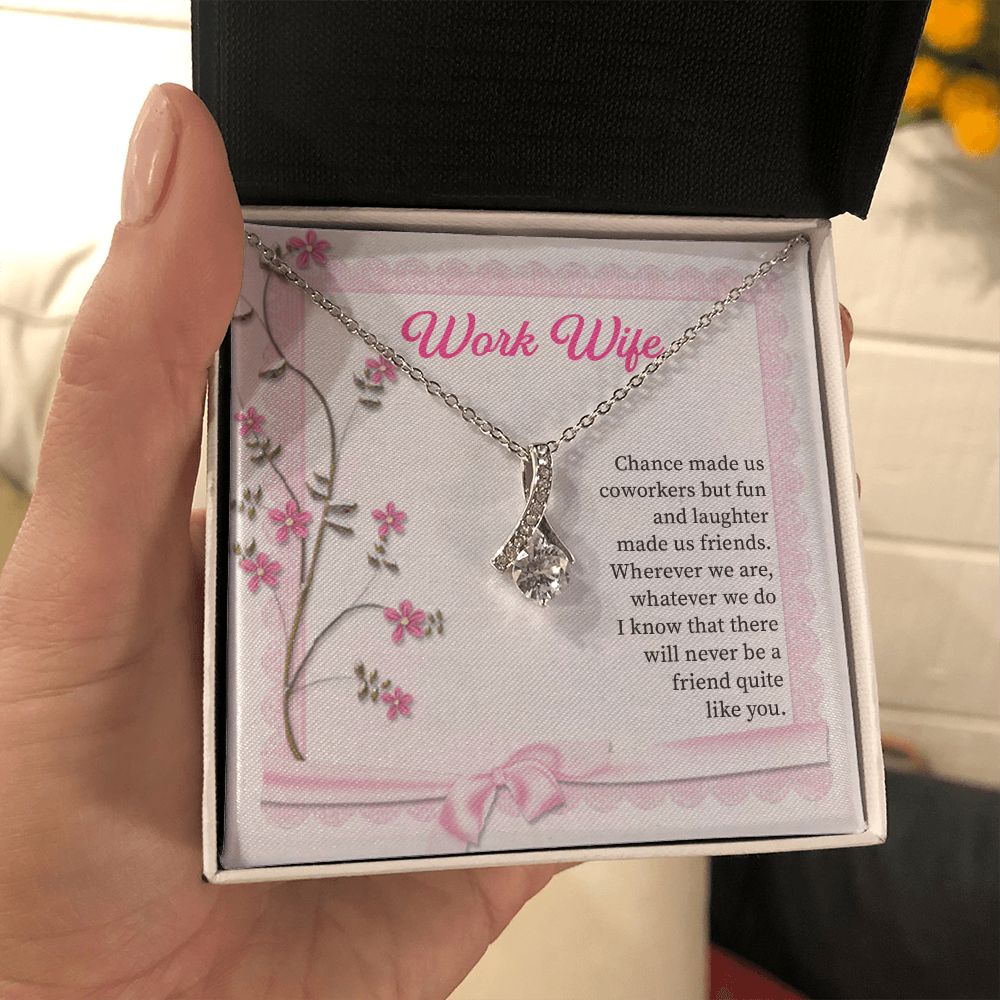 Work Wife, I Know That There Will Never Be A Friend Quite Like You