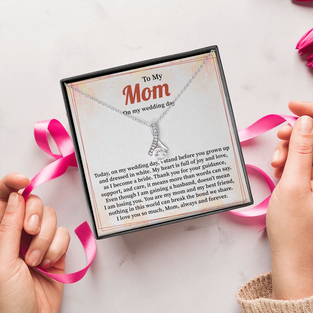 To My Mom On My Wedding Day I Love You So Much, Mom, Always And Forever
