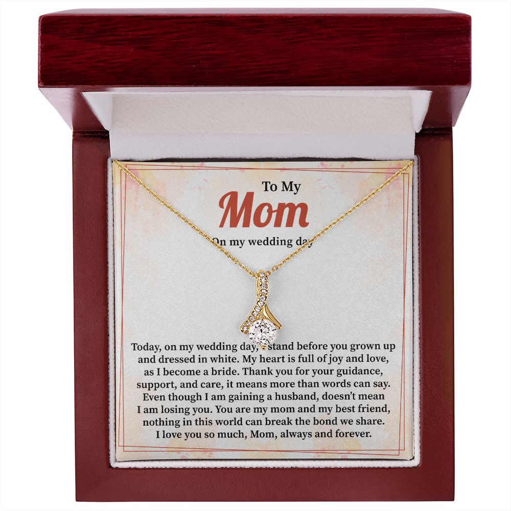 To My Mom On My Wedding Day I Love You So Much, Mom, Always And Forever