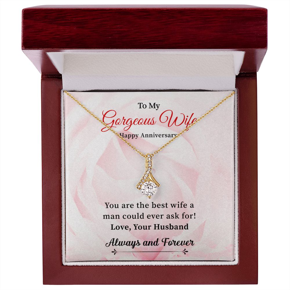 To My Gorgeous Wife Happy Anniversary Love From Husband Always And Forever