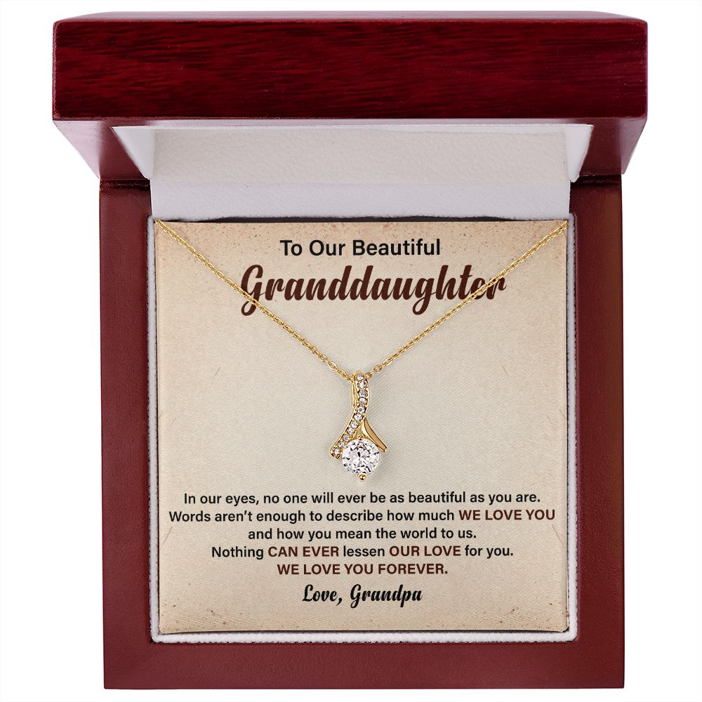 To Our Beautiful Granddaughter We Love You Forever Love, Grandpa
