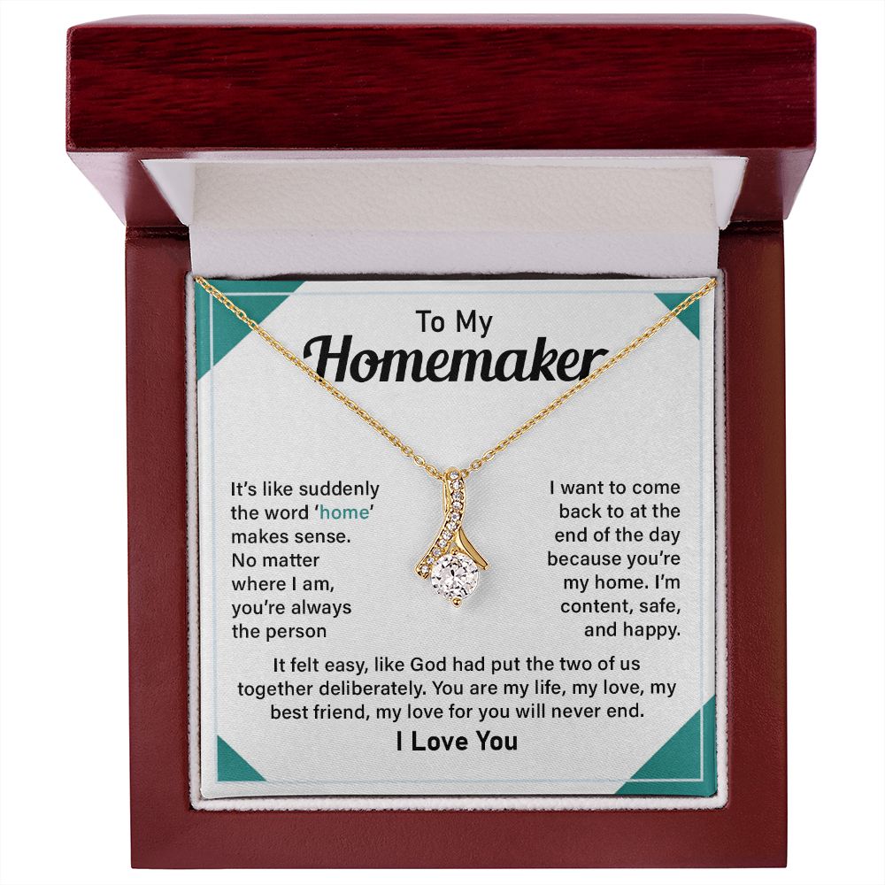 To My Homemaker My Best Friend, My Love For You Will Never End, I Love You