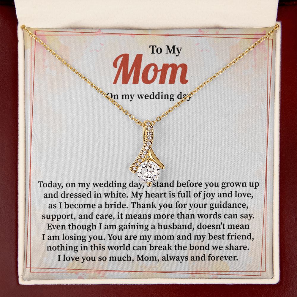 To My Mom On My Wedding Day I Love You So Much, Mom, Always And Forever
