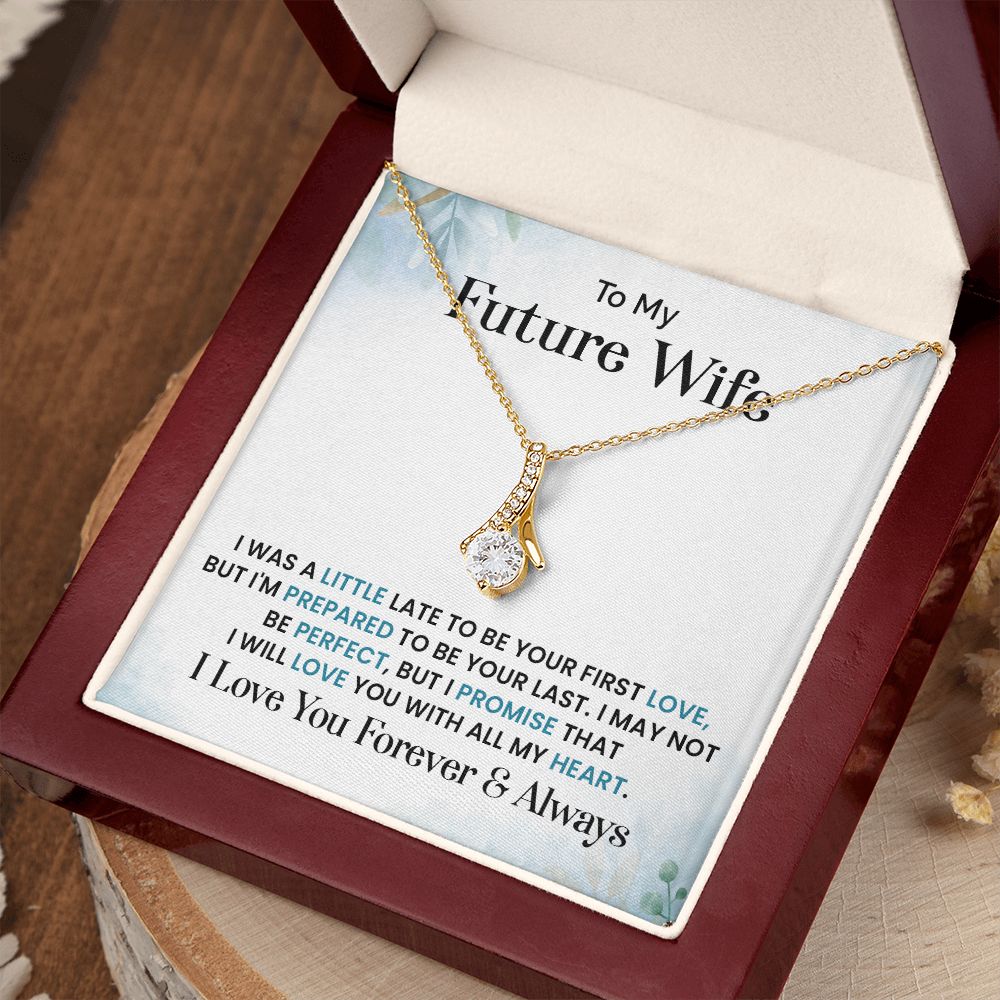 To My Future Wife I Will Love You With All The My Heart, I Love you Forever