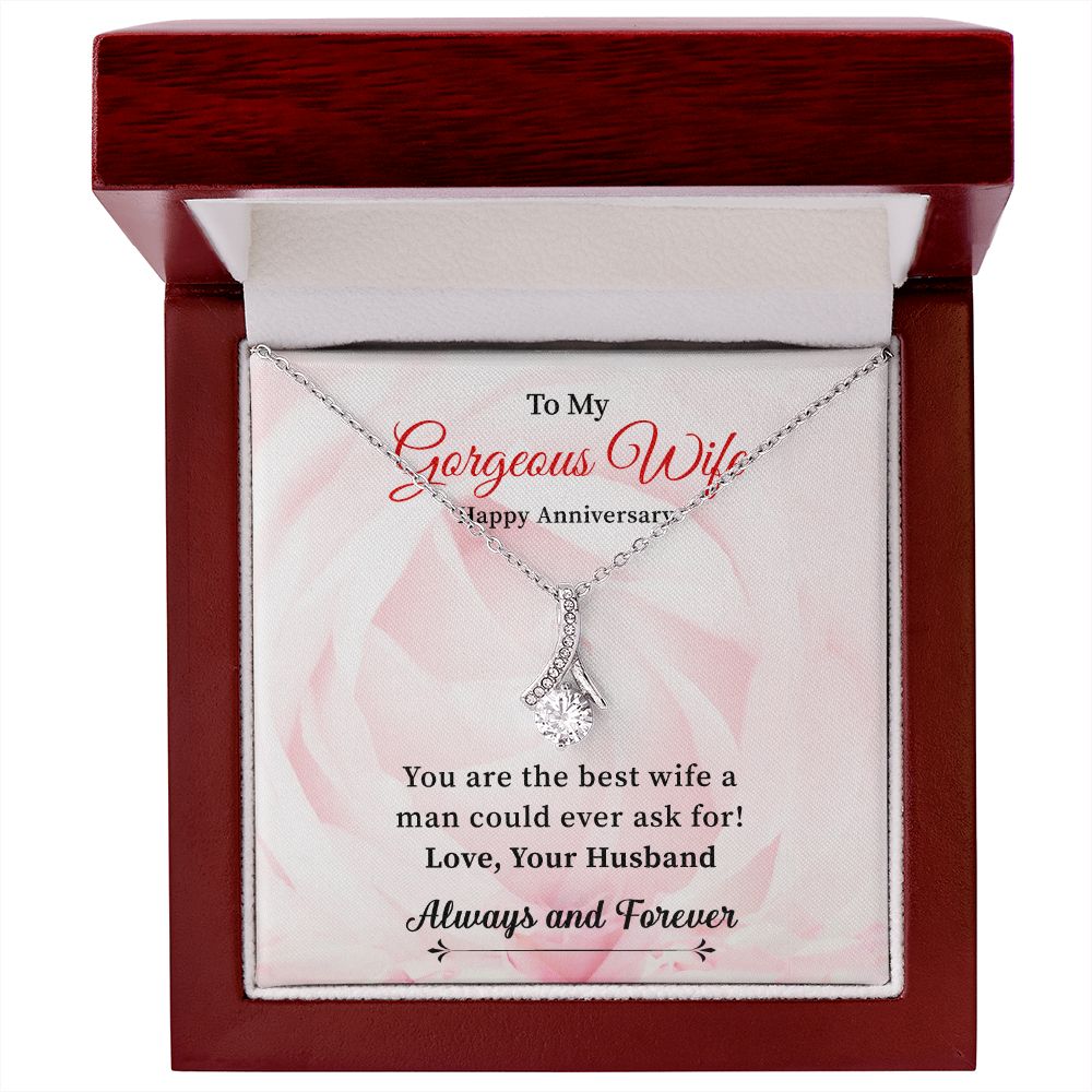 To My Gorgeous Wife Happy Anniversary Love From Husband Always And Forever
