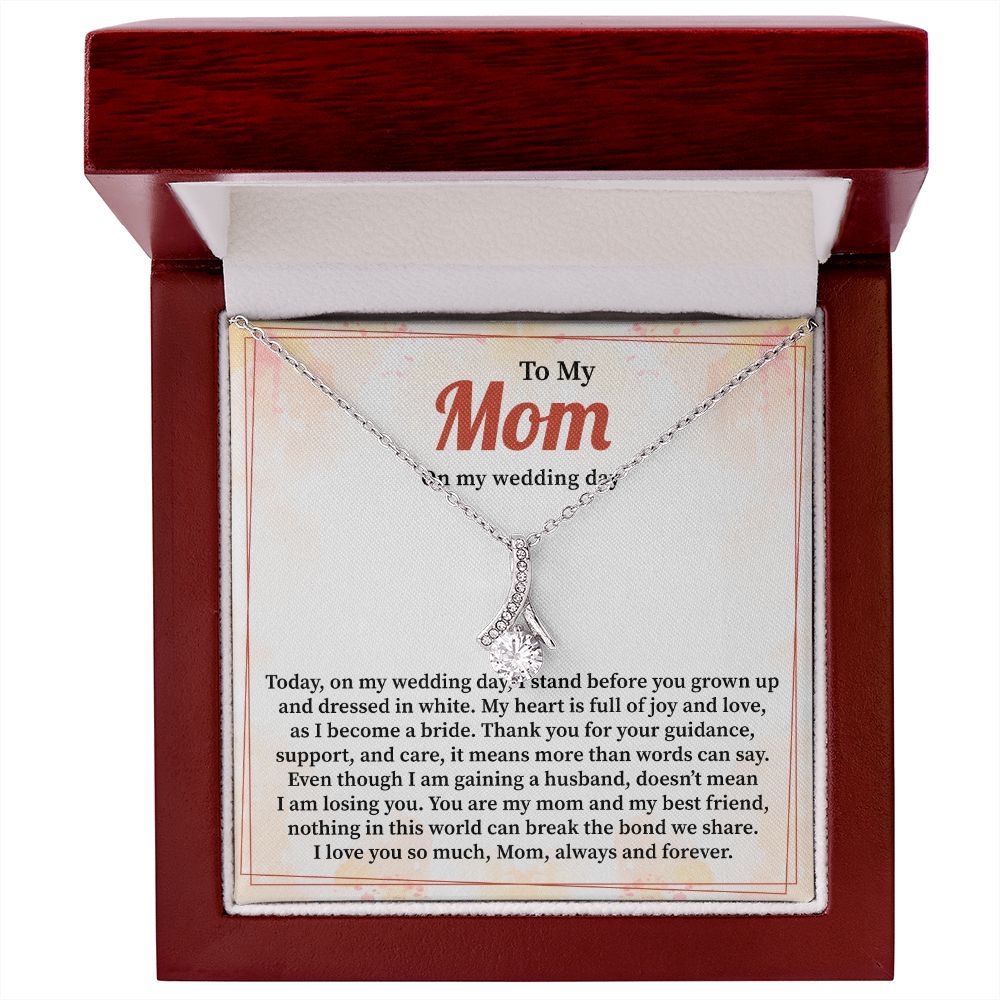 To My Mom On My Wedding Day I Love You So Much, Mom, Always And Forever