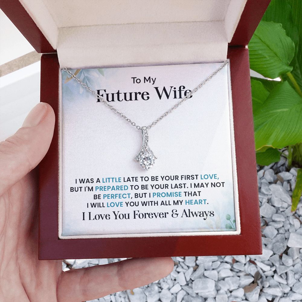 To My Future Wife I Will Love You With All The My Heart, I Love you Forever