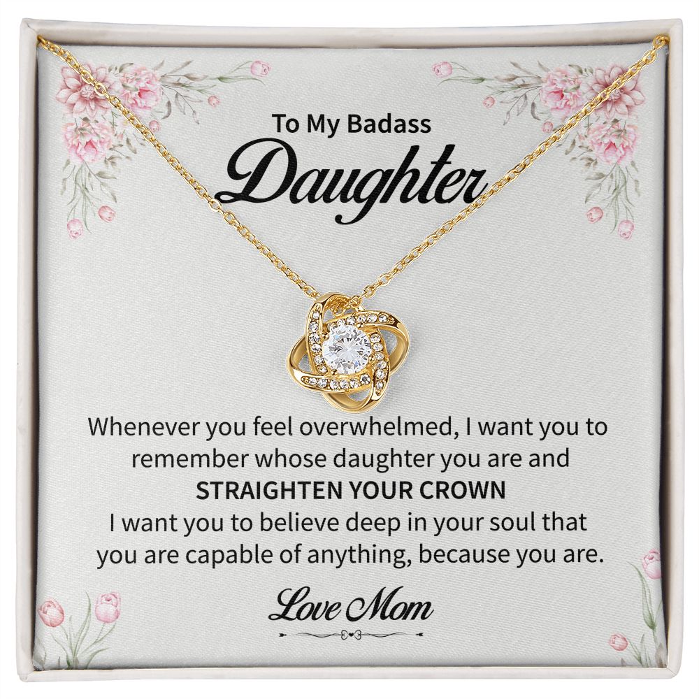 To My Badass Daughter I Want You To Believe deep In Your Soul