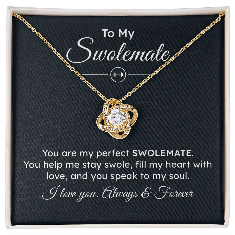To My Swolemate You Speak My Soul, I Love You, Always And Forever