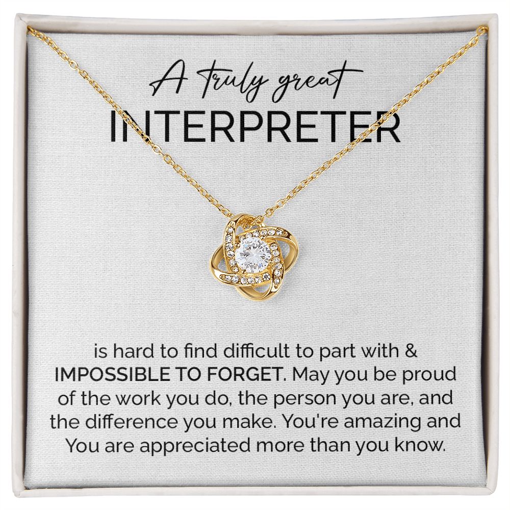 A Truly Great Interpreter You're Amazing And You Are Appreciated More Than You Know