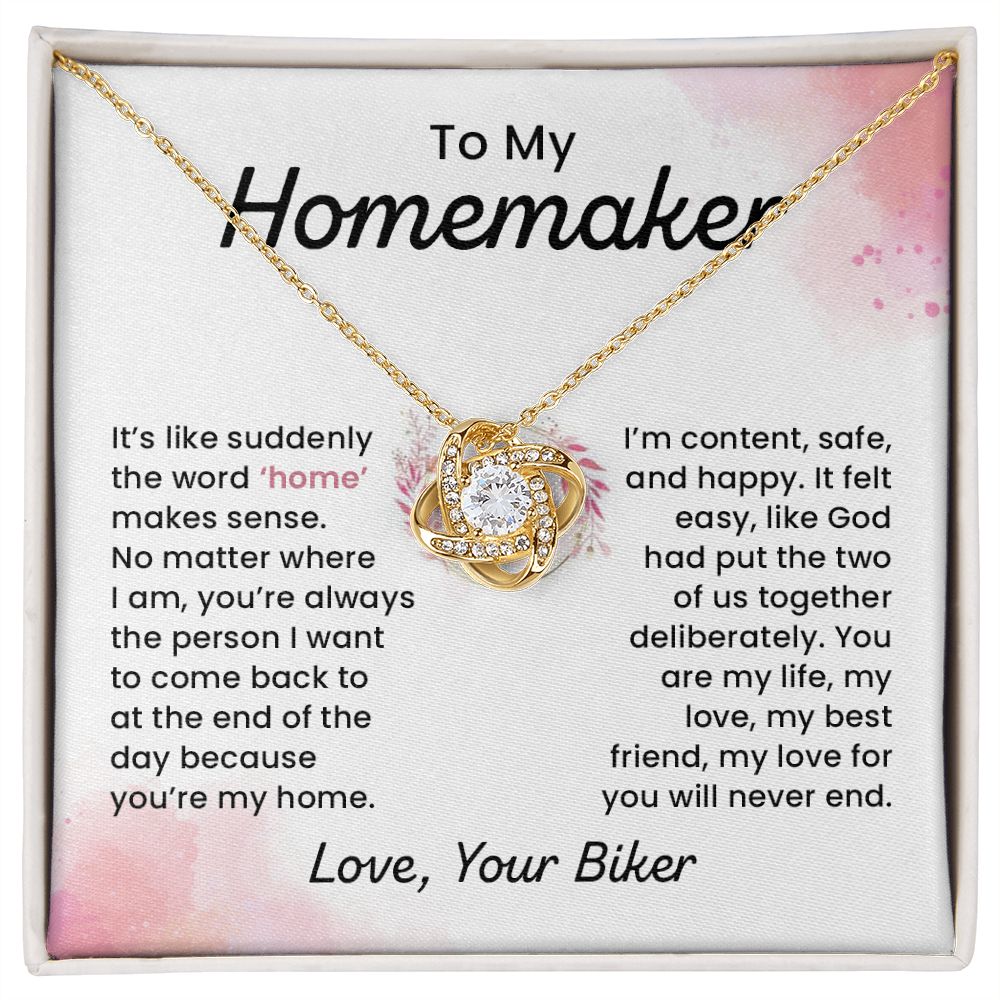 To My Homemaker My Love For You Will Never End Love, Your Biker