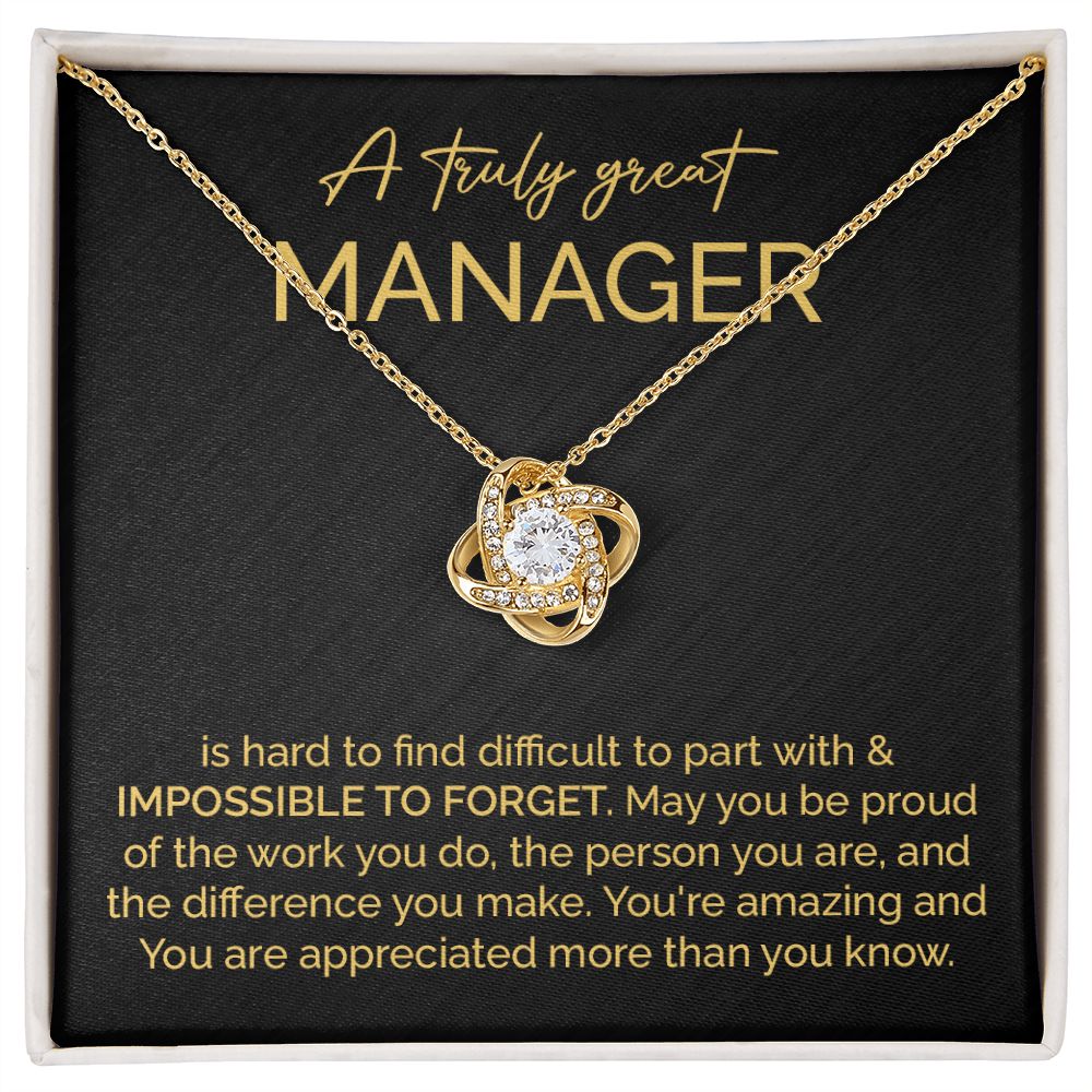 A Truly Great Manager You're Amazing And You Are Appreciated More Than You Know