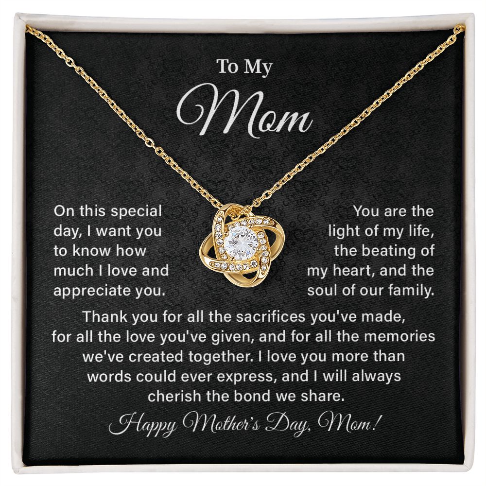 To My Mom I Will Always Cherish The Bond We Share, Happy Mother's Day, Mom