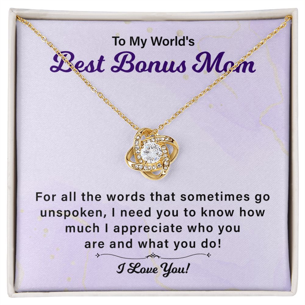 To My World's Best Bonus Mom For All The Words That Sometimes Go Unspoken, I love You