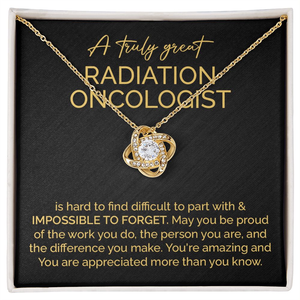 A truly Great Radiation Oncologist You're Amazing And You Are Appreciated More Than You Know