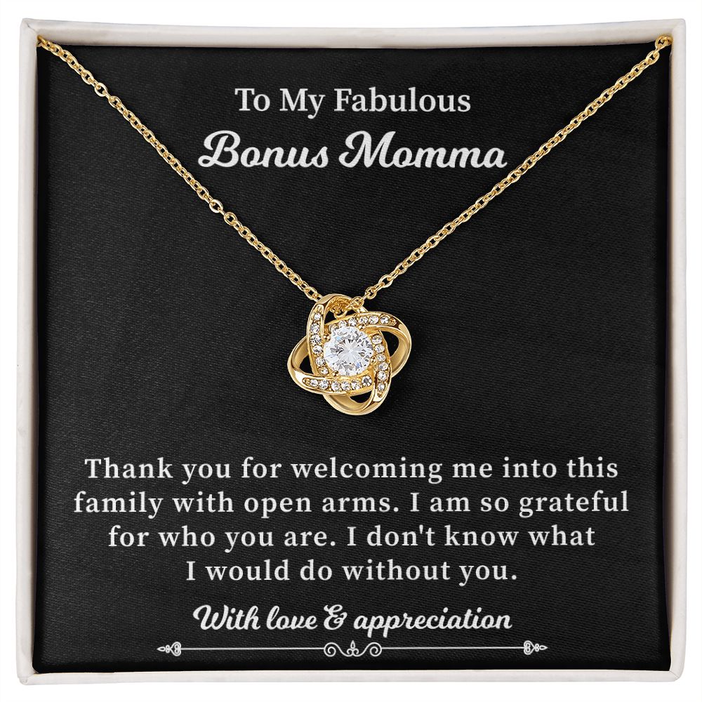 To My Fabulous Bonus Momma I Would Do without You. With Love & Appreciation