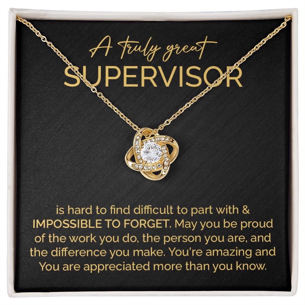 A Truly Great Supervisor You're Amazing And You Are Appreciated More Than You Know