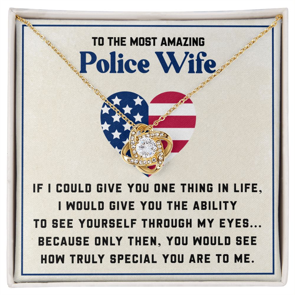 To The Most Amazing Police Wife To See Yourself Through My Eyes