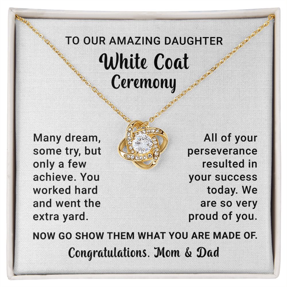 To Our Amazing Daughter, on Your White Coat Ceremony