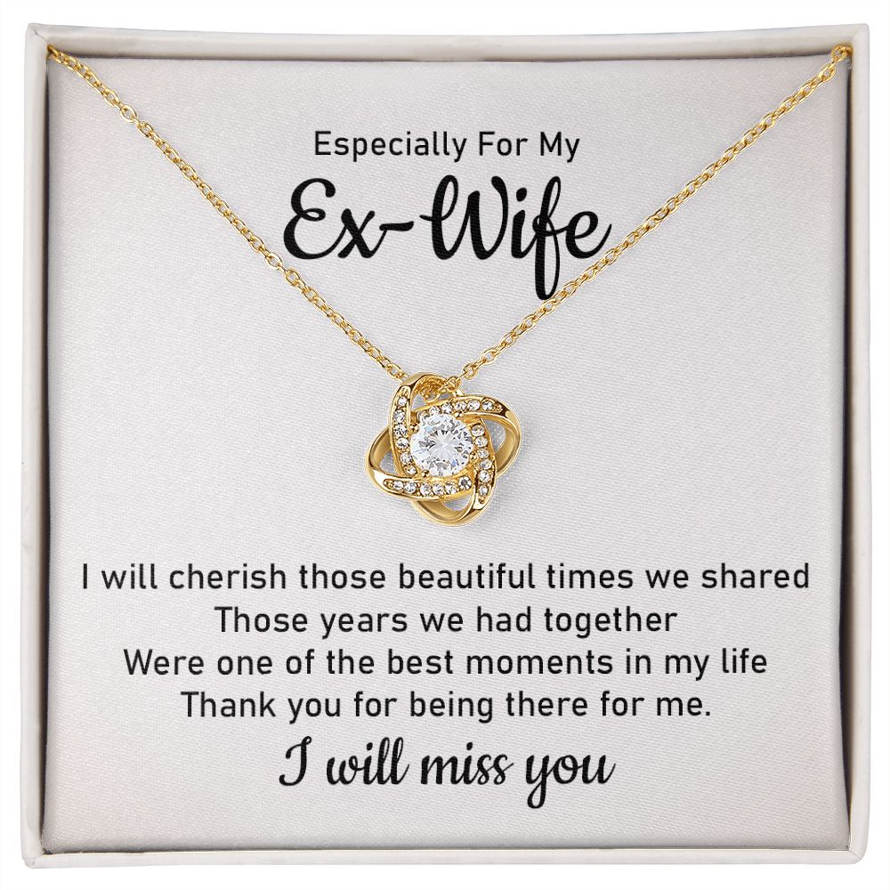 Especially For My Ex-Wife I Will Miss You From Husband