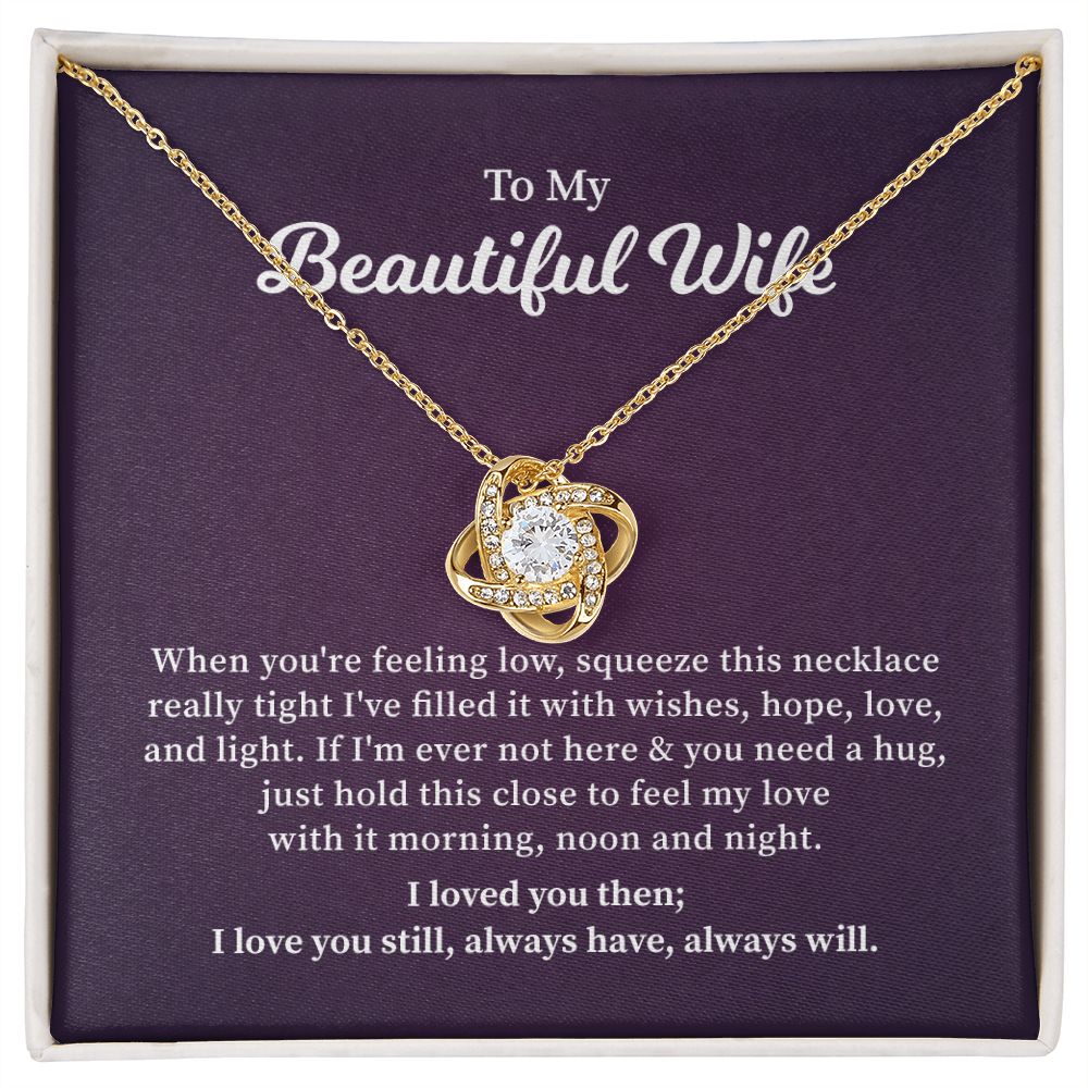 To My Beautiful Wife I Love You Still Always Have Always Will