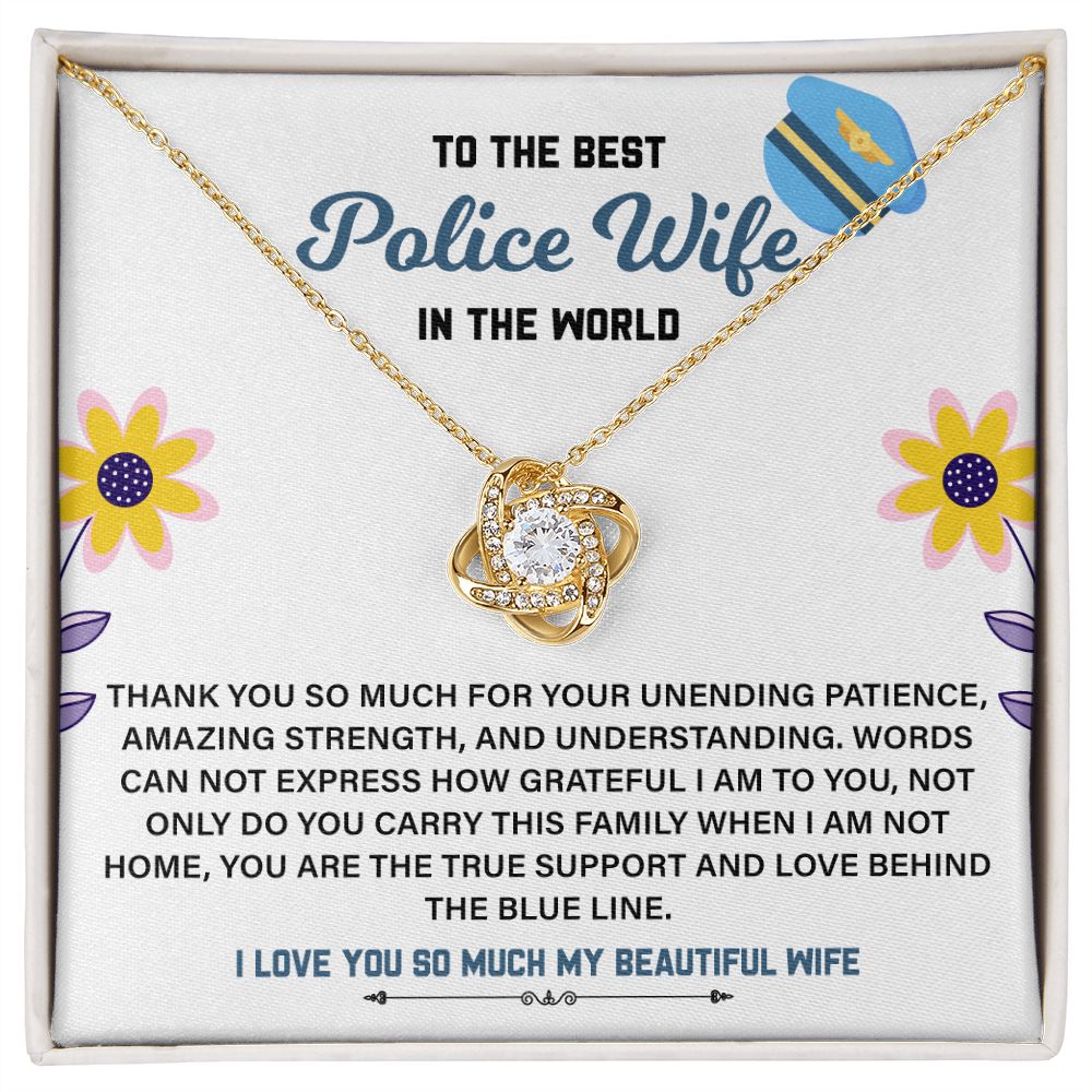 To The Best Police Wife In The World You Are The Support And Love Behind The Blue Line, I Love You So Much