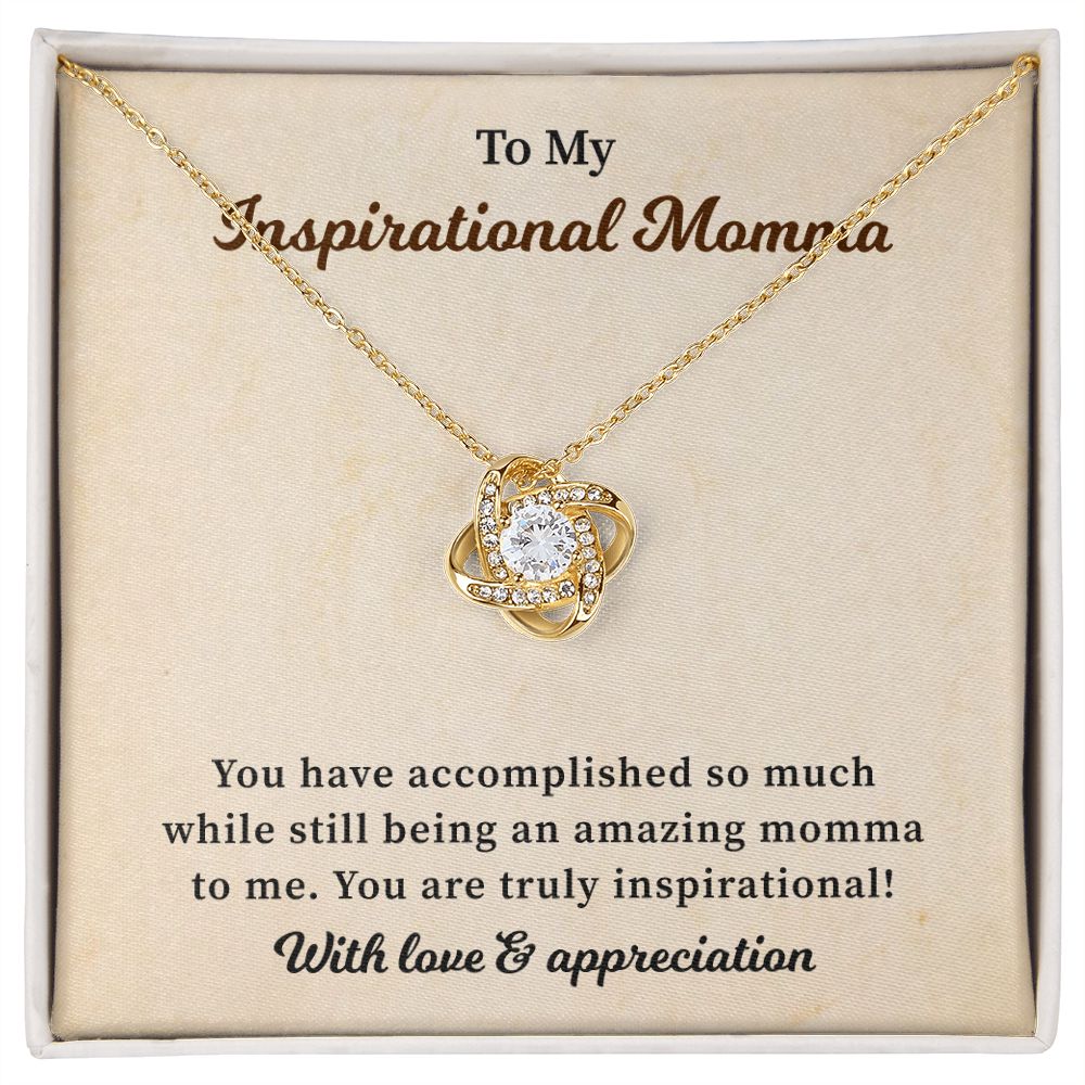 To My Inspirational Momma You Are truly Inspirational With love & Appreciation