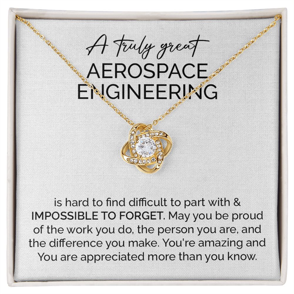 A Truly Great Aerospace Engineering Is Hard To Find Difficult To Part With & Impossible To Forget