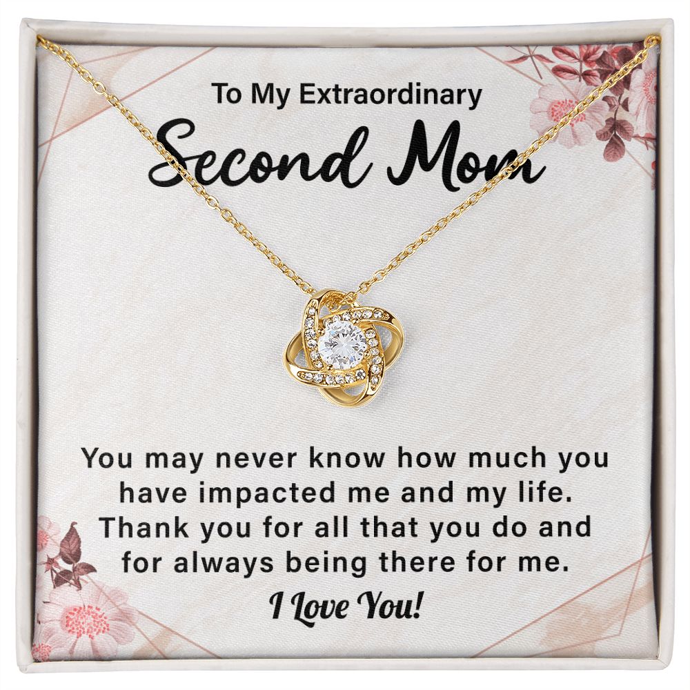 To My Extraordinary Second Mom You May Never Know How Much You Have Impacted Me And In My life