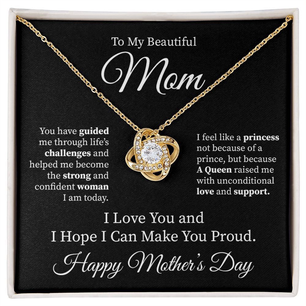 To My Beautiful Mom I Hope I Can Make You Proud, Happy Mother's Day