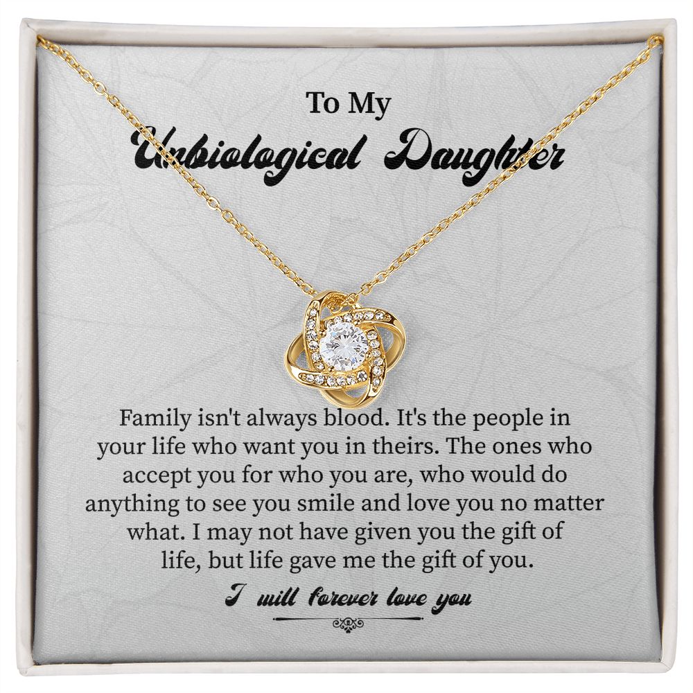 To My Unbiogical Daughter Life Gave Me The Gift Of You I Will Forever Love You