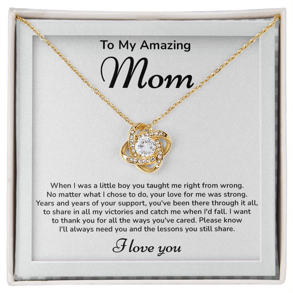 To My Amazing Mom I'll Always Need You And The Lessons You Still Share, I love You
