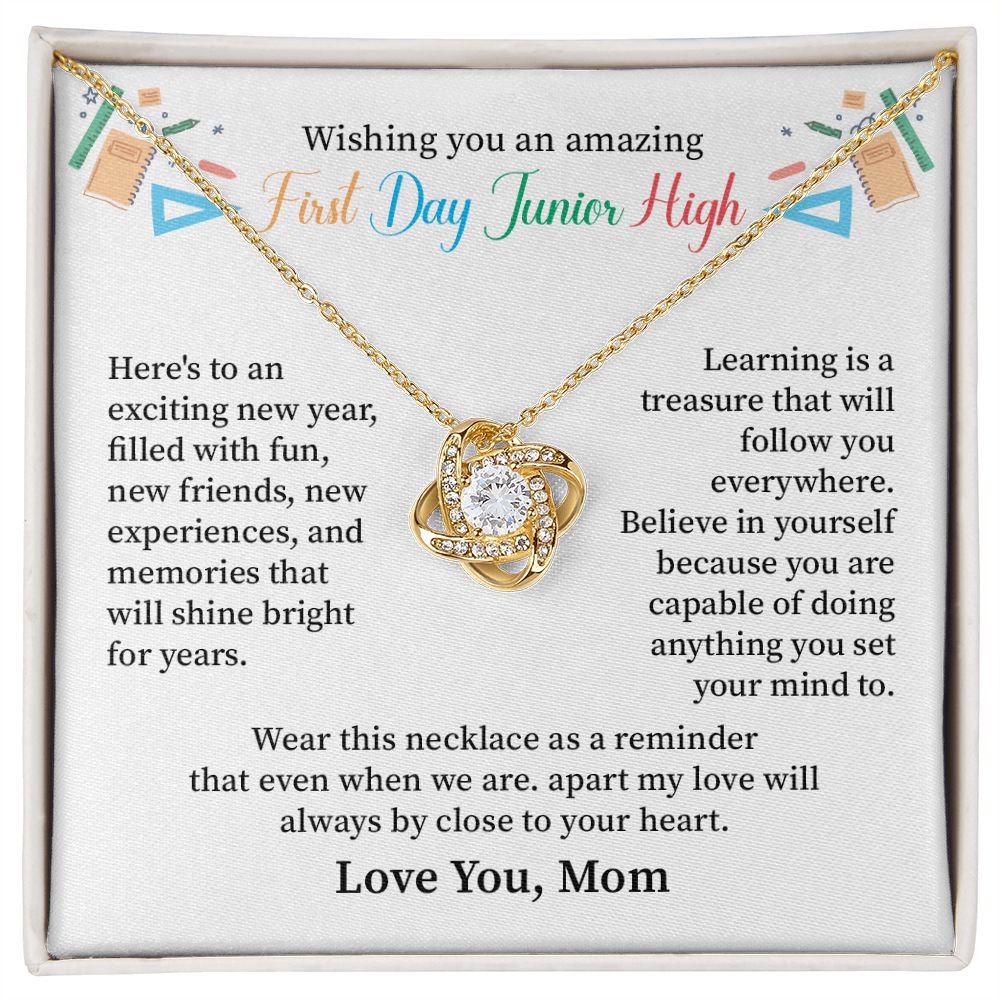 Wishing You An Amazing First Day Junior High, Love You Mom