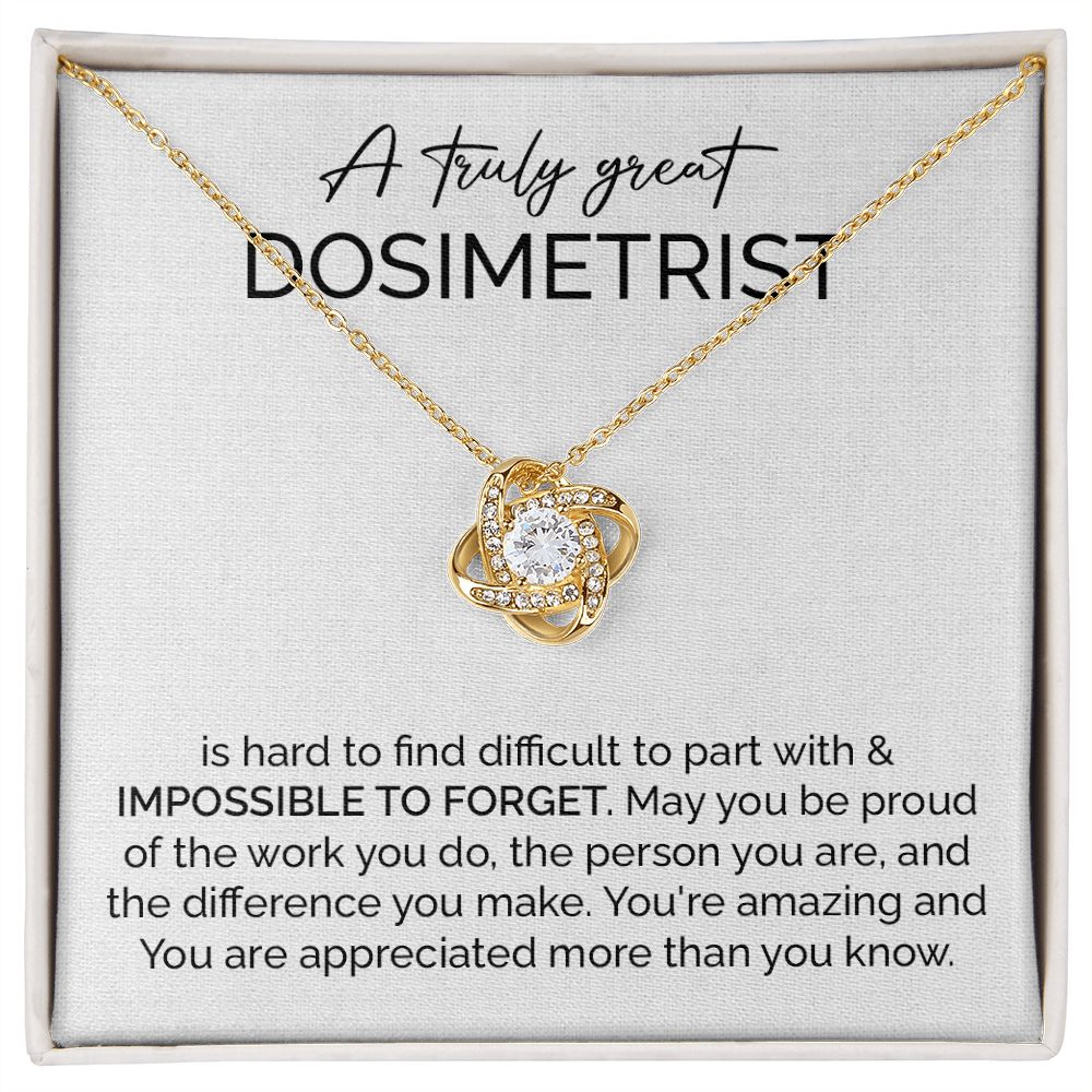 A Truly Great Dosimetrist You're Amazing And You Are Appreciated More Than You Know
