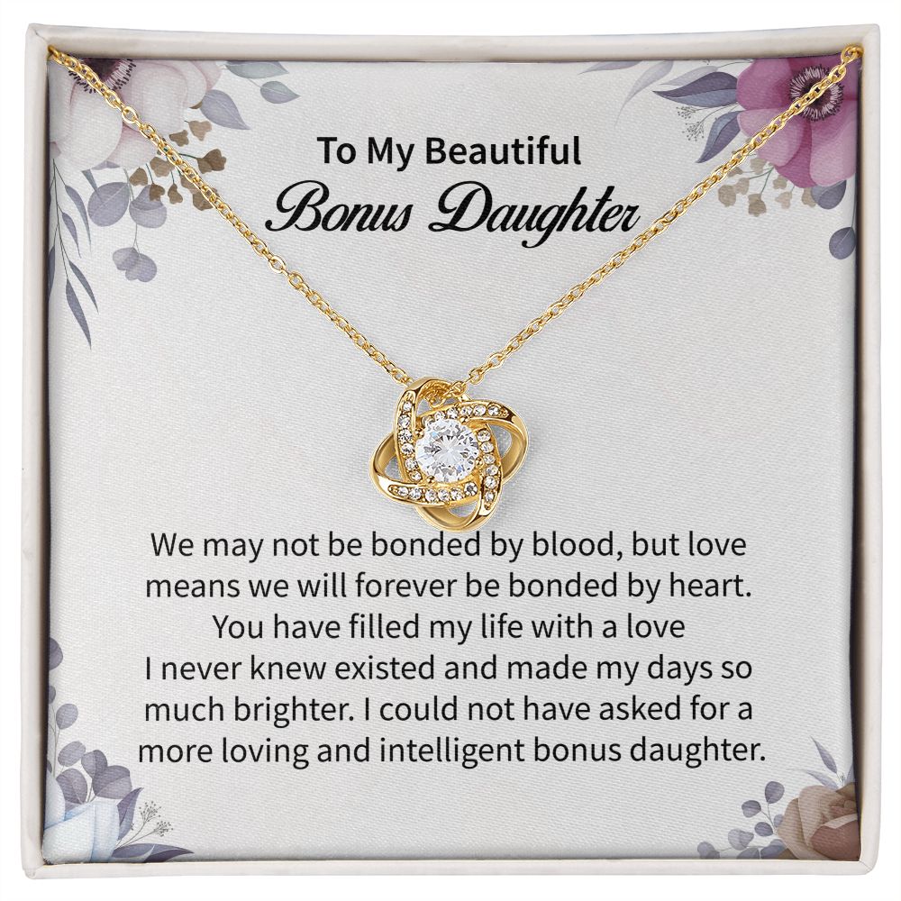 To My Beautiful Bonus Daughter Love Means We Will Forever Be Bonded By Heart