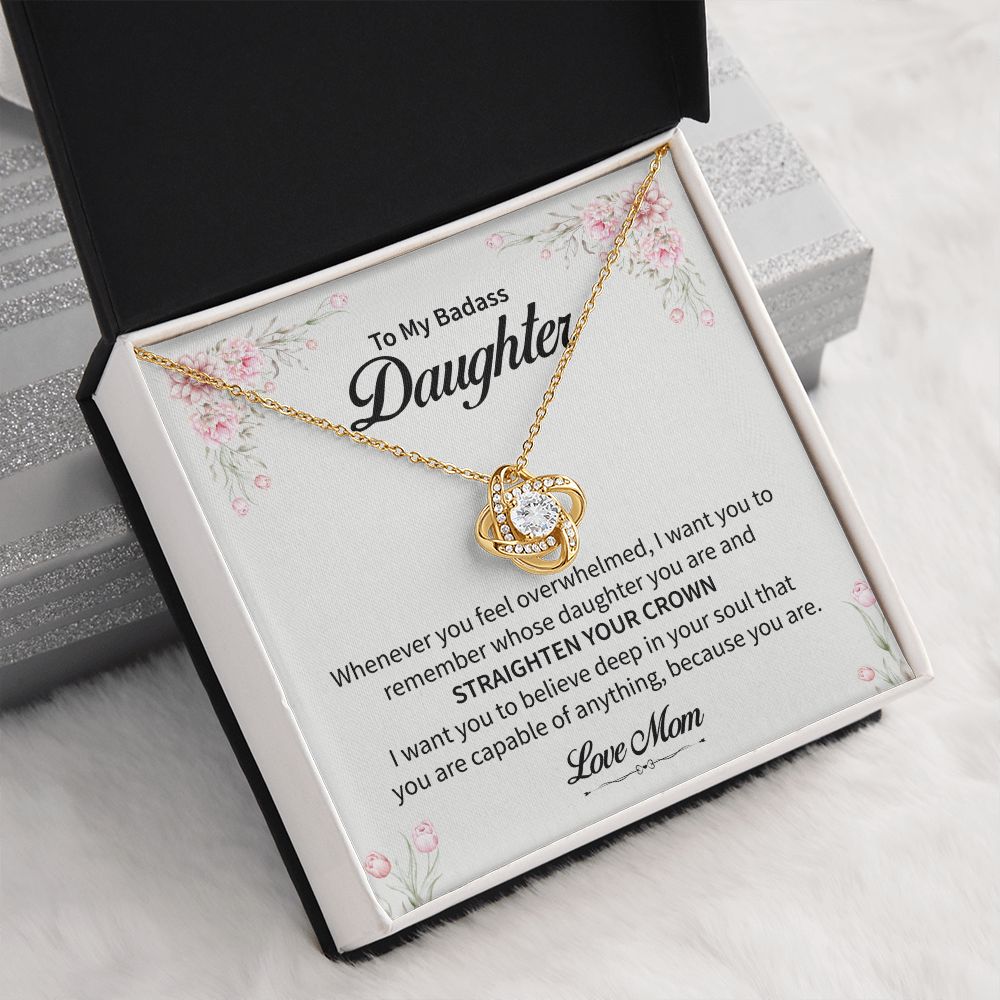 To My Badass Daughter I Want You To Believe deep In Your Soul