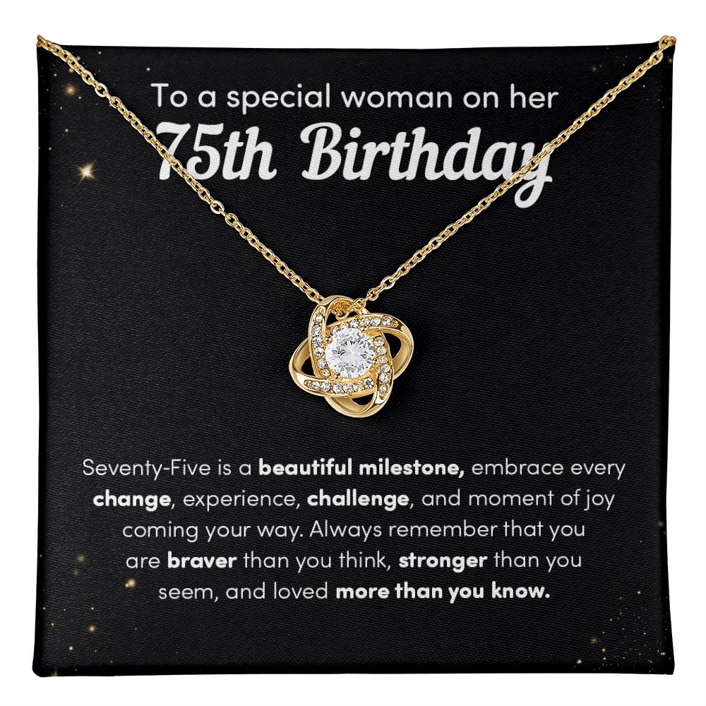 To A Special Woman On Her 75th Birthday Seventy-Five Is A beautiful Milestone