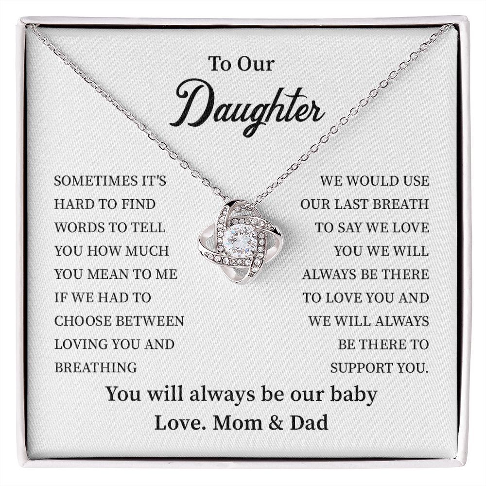 To Our Daughter Sometimes It's Hard To Find Words To Tell You, Love Knot Necklace Gift For Birthday Valentine's Day Anniversary