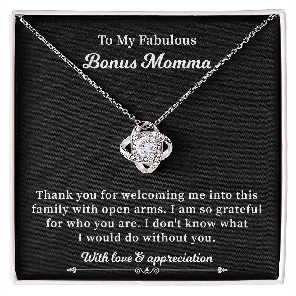 To My Fabulous Bonus Momma I Would Do without You. With Love & Appreciation