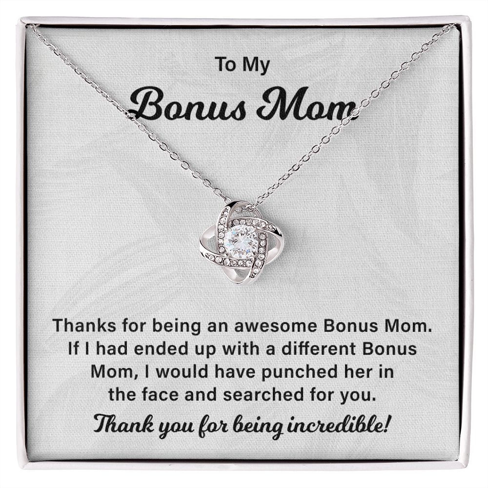 To My Bonus Mom I Would Have Punched Her In The Face And Searched For You