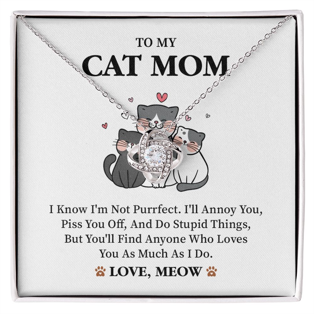To My Cat Mom I Know I'm Not Purrfect, 18k Yellow Gold Finish Love Knot Necklace Love From Meow