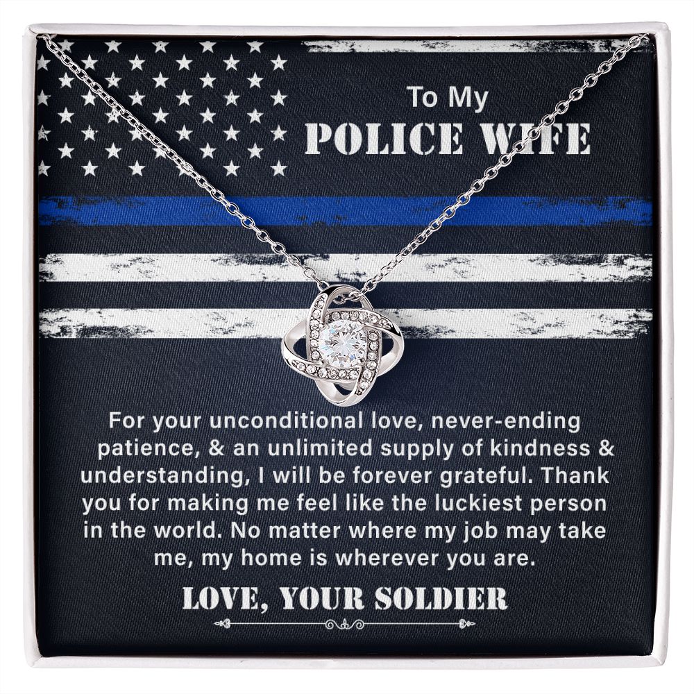 To My Police Wife No Matter Where My Job May Take Me, My Home Is Whenever You Are, Love , Your Soldier