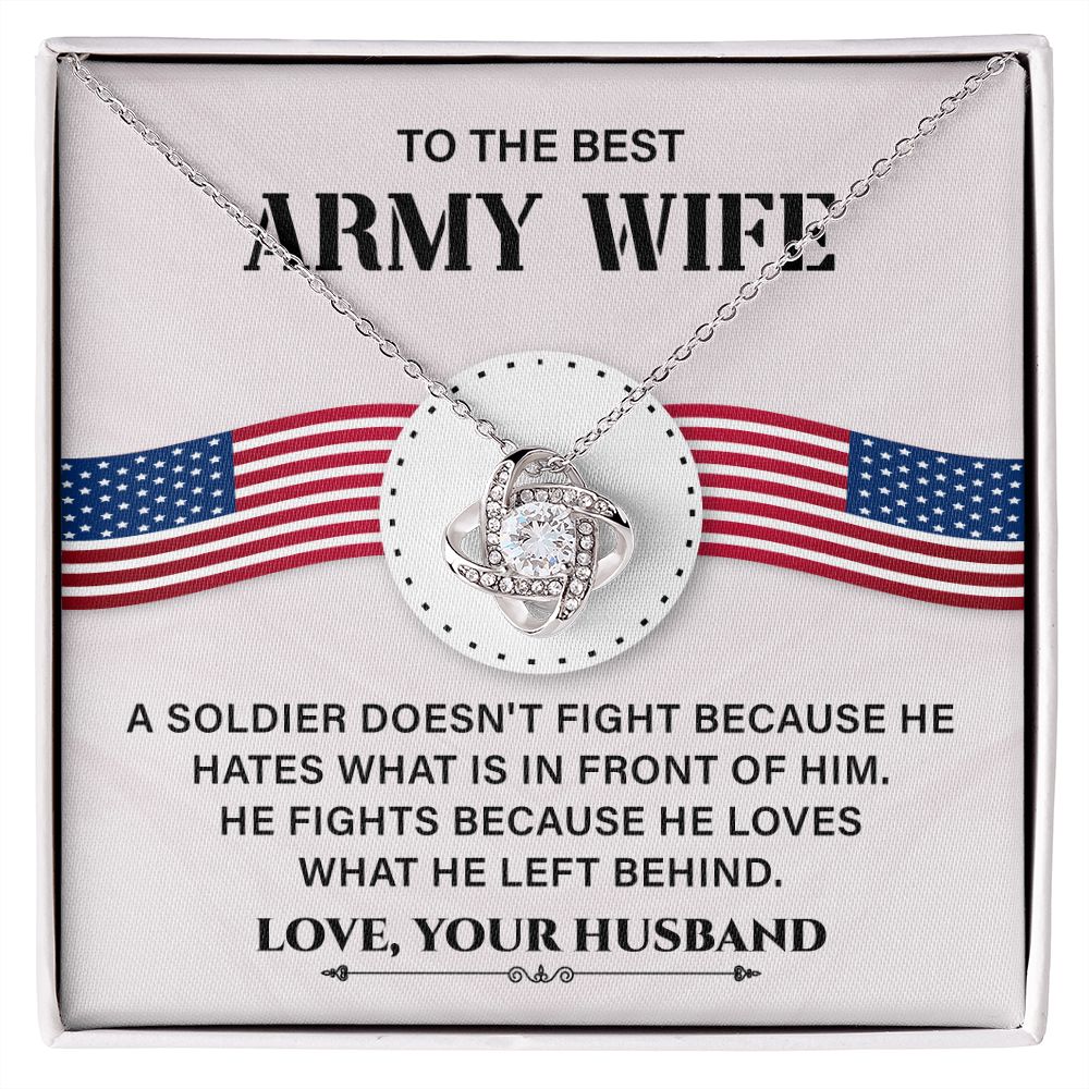 To The Best Army Wife He Fight Because He Loves What He Left Behind Love, Your Husband
